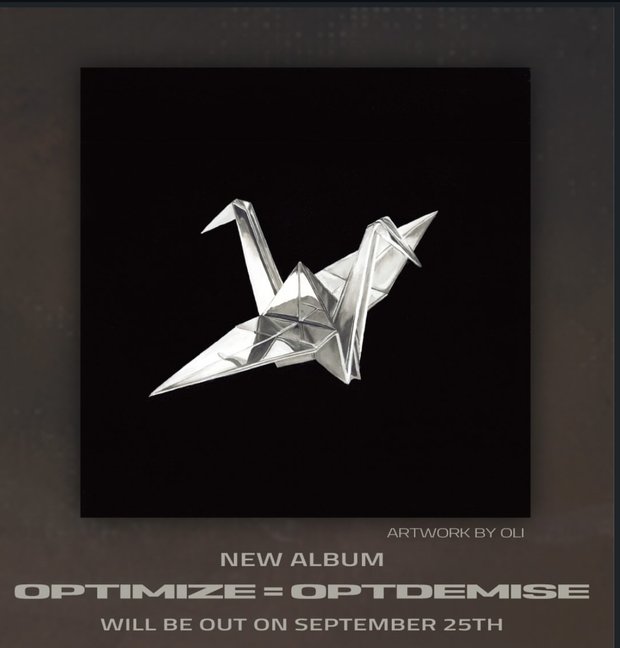 OPTIMIZE = OPTDEMISE — new album, out September 25th